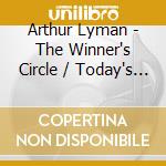 Arthur Lyman - The Winner's Circle / Today's Greatest Hits cd