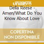 Della Reese - Amen/What Do You Know About Love cd musicale di Della Reese