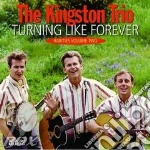 Kingston Trio - Turning Like Forever cd