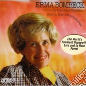 Erma Bombeck - The Family That Plays... cd musicale di Bombeck Erma