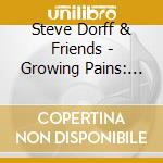 Steve Dorff & Friends - Growing Pains: Theme From Growing Pains and Other Hit T.V. Themes cd musicale di Dorff, Steve