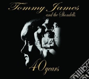 Tommy James - 40 Year Package (2 Cd) cd musicale di TOMMY JAMES & THE SHONDELLS