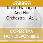 Ralph Flanagan And His Orchestra - At Hollywood Palladium