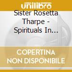Sister Rosetta Tharpe - Spirituals In Rhythm cd