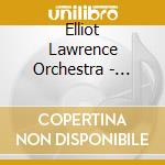 Elliot Lawrence Orchestra - Matinee At The Meadowbrook cd musicale di Elliot Lawrence Orchestra