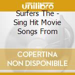 Surfers The - Sing Hit Movie Songs From cd