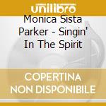 Monica Sista Parker - Singin' In The Spirit