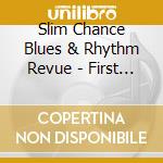 Slim Chance Blues & Rhythm Revue - First Month: 3 Million Downloads Worldwide! cd