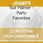 Sue Palmer - Party Favorites cd