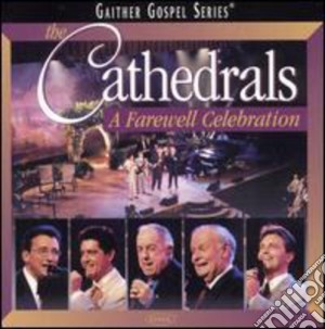 Cathedrals - Farewell Celebration cd musicale di Cathedrals