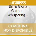 Bill & Gloria Gaither - Whispering Hope cd