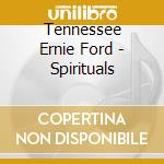 Tennessee Ernie Ford - Spirituals cd musicale