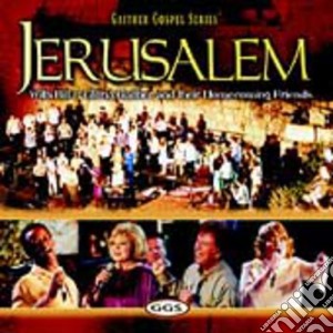 Bill & Gloria Gaither - Jerusalem cd musicale di Bill & Gloria Gaither