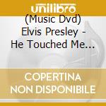 (Music Dvd) Elvis Presley - He Touched Me 1 & 2 cd