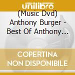 (Music Dvd) Anthony Burger - Best Of Anthony Burger cd