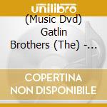 (Music Dvd) Gatlin Brothers (The) - Come Home cd