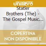 Statler Brothers (The) - The Gospel Music Of Vol 01 cd musicale di Statler Brothers (The)