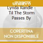 Lynda Randle - Til The Storm Passes By cd