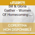 Bill & Gloria Gaither - Women Of Homecoming: Vol Two cd
