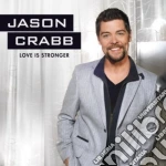 Jason Crabb - Love Is Stronger cd