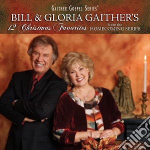 Bill & Gloria Gaither - 12 Christmas Favorites cd musicale di Gaither Bill & Gloria