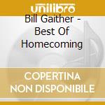 Bill Gaither - Best Of Homecoming cd
