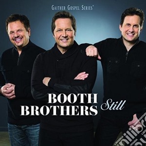 Booth Brothers (The) - Still cd musicale di Booth Brothers