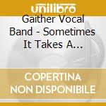 Gaither Vocal Band - Sometimes It Takes A Mountain cd