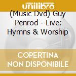 (Music Dvd) Guy Penrod - Live: Hymns & Worship cd
