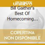 Bill Gaither's Best Of Homecoming 2017 / Various cd