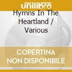 Hymns In The Heartland / Various cd