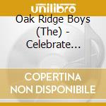 Oak Ridge Boys (The) - Celebrate Christmas cd musicale di Oak Ridge Boys (The)
