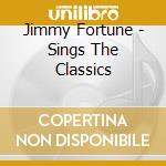 Jimmy Fortune - Sings The Classics cd