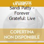 Sandi Patty - Forever Grateful: Live cd