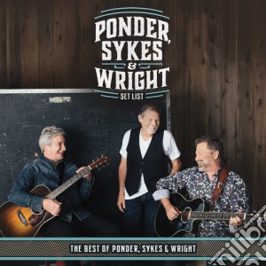Ponder Sykes & Wright - Set List cd musicale di Ponder Sykes & Wright