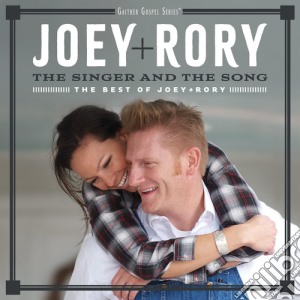 Joey & Rory - The Singer And The Song cd musicale di Joey & Rory