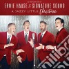 Ernie Haase & Signature Sound - A Jazzy Little Christmas cd