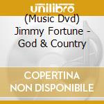 (Music Dvd) Jimmy Fortune - God & Country cd