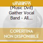 (Music Dvd) Gaither Vocal Band - All Heaven & Nature Si(Dvd cd