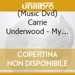 (Music Dvd) Carrie Underwood - My Savior: Live From Ryman cd