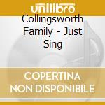 Collingsworth Family - Just Sing cd