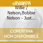 Willie / Nelson,Bobbie Nelson - Just As I Am cd