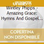 Wintley Phipps - Amazing Grace: Hymns And Gospel Classics cd