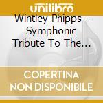 Wintley Phipps - Symphonic Tribute To The Songs Of Bill & Gloria cd