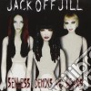 Jack Off Jill - Sexless Demons And Scars cd