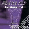 Playa Fly - Just Gettin It On cd