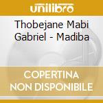 Thobejane Mabi Gabriel - Madiba cd