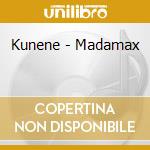 Kunene - Madamax cd