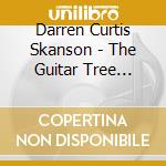 Darren Curtis Skanson - The Guitar Tree (Re-Growth 1993-2005) cd