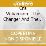 Cris Williamson - The Changer And The Changed cd
